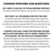 Deliciously fluffy popcorn popping off the cob FAQ